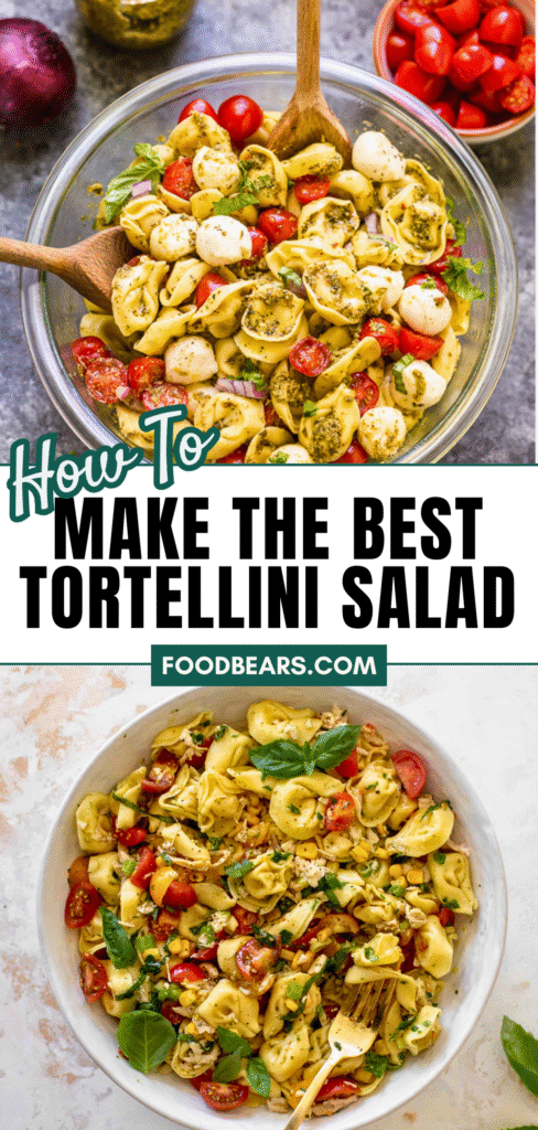 How to Make the Best Tortellini Salad